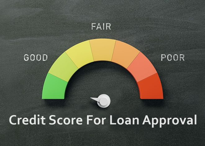 How Your Credit Score Affects Loan Approval